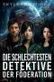 [Glückspilze und gefallene Helden 05] • Die schlechtesten Detektive der Föderation